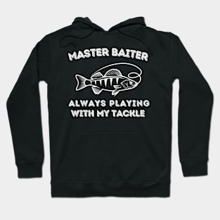 Playing with Tackle - Funny Boyfriend Fishing Hoodie